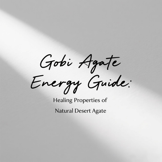 Gobi Agate Energy Guide: Healing Properties of Natural Desert Agate