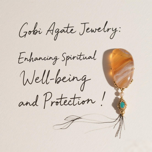 Gobi Agate Jewelry: Enhancing Spiritual Well-being and Protection