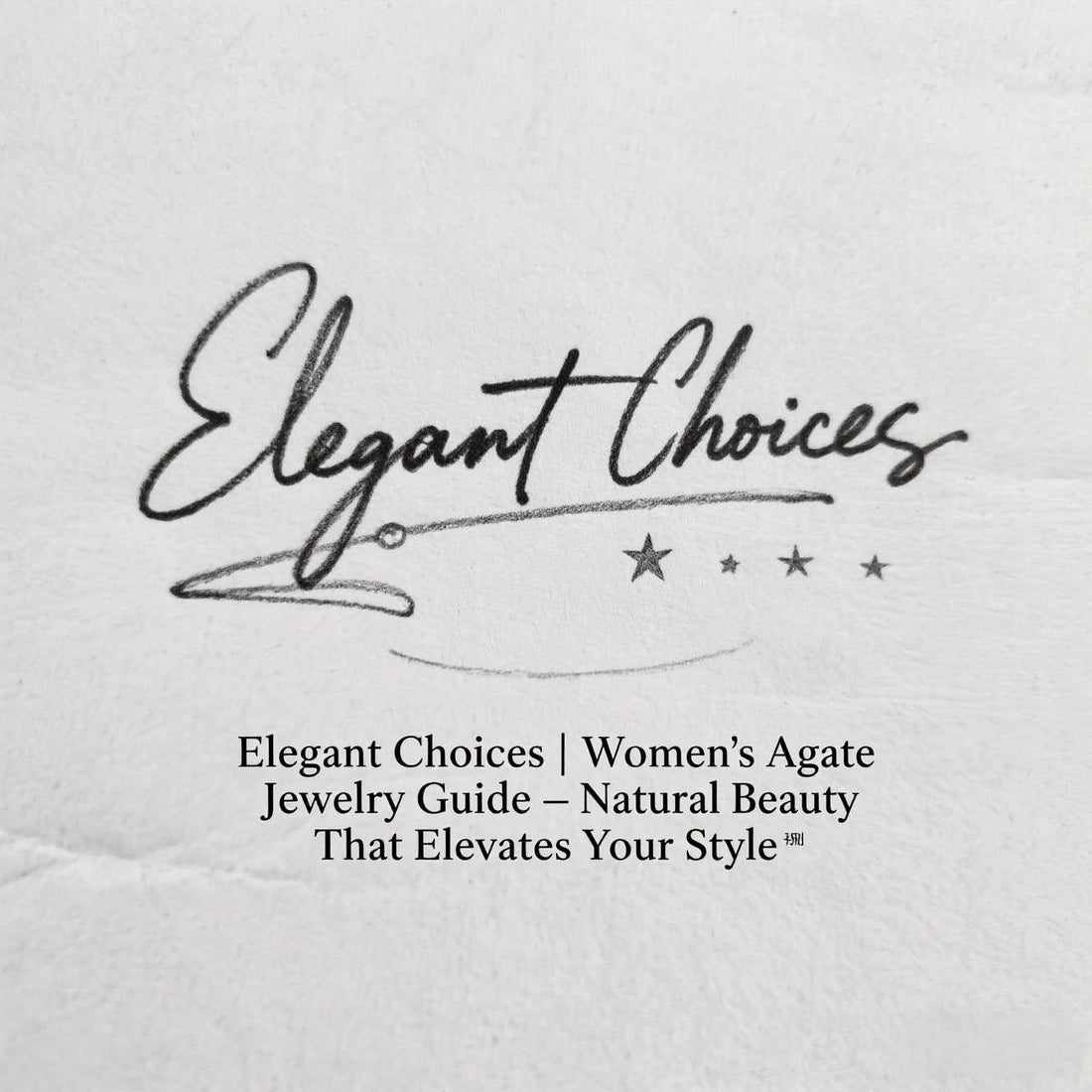 Elegant Choices | Women's Agate Jewelry Guide – Natural Beauty That Elevates Your Style