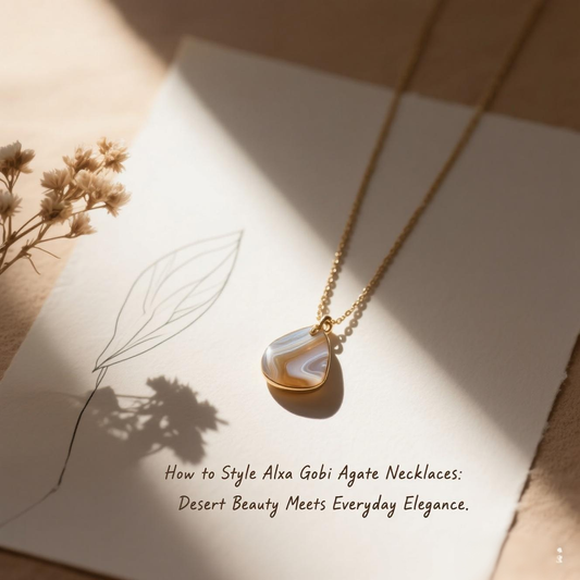 How to Style Alxa Gobi Agate Necklaces: Desert Beauty Meets Everyday Elegance